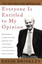 Everyone Is Entitled to My Opinion [Paperback] Brinkley, David - £4.94 GBP
