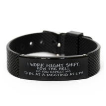 Funny Nurse Black Shark Mesh Bracelet, I Work Night Shift. How The Hell Do You E - £19.85 GBP