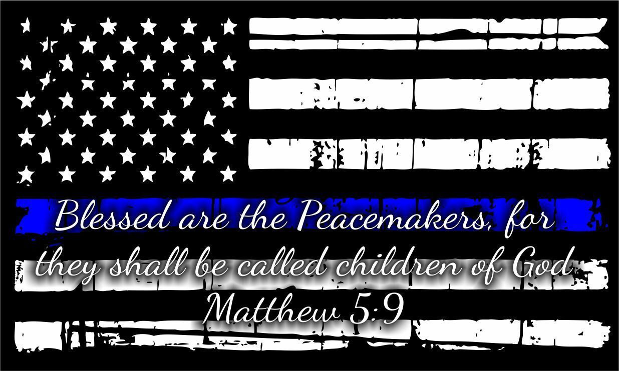 Primary image for Thin Blue Line Decal USA Flag Blessed are the Peacemakers Matthew 5:9 Decal
