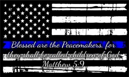 Thin Blue Line Decal USA Flag Blessed are the Peacemakers Matthew 5:9 Decal - £3.33 GBP+