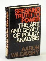 Speaking Truth to Power: The Art and Craft of Policy Analysis [Hardcover] Wildav - £35.85 GBP