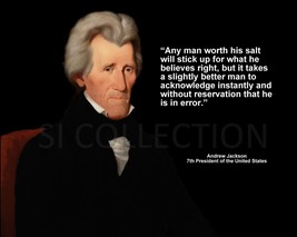 ANDREW JACKSON &quot;ANY MAN WORTH HIS SALT WILL STICK...&quot; QUOTE PHOTO VARIOU... - $4.95+