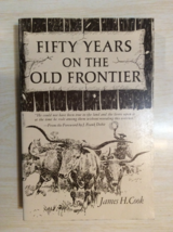 Fifty Years on the Old Frontier by James Cook - softcover - 1980 - Third Print - £28.86 GBP