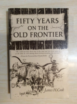 Fifty Years on the Old Frontier by James Cook - softcover - 1980 - Third Print - £29.34 GBP