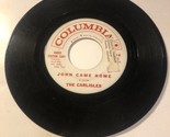 The Carlisles 45 Vinyl Record Skin ‘Im Quick - John Came Home - £3.88 GBP