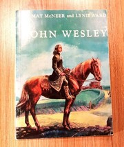 ABINGDON PRESS John Wesley by May McNeer &amp; Lynd Ward (Paperback, 1951) - £11.32 GBP