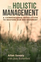 Holistic Management, Third Edition: A Commonsense Revolution to Restore ... - $12.73