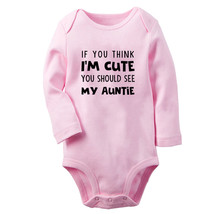 Infant If You Think I&#39;m Cute You Should See My Auntie Funny Romper Baby Bodysuit - £8.93 GBP
