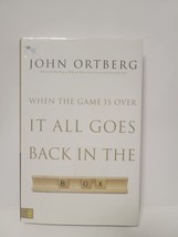 When The Game Is Over It All Goes Back In The Box - Jihn Ortberg - £2.91 GBP