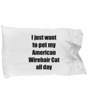 American Wirehair Cat Pillowcase Lover Mom Dad Funny Gift Idea for Bed Body Pill - £17.49 GBP