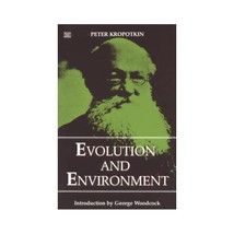 Evolution and Environment (Collected Works of Peter Kropotkin) Peter Kropotkin G - $24.00