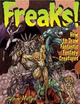 How to Draw Fantastic Fantasy Creatures Freaks! Ser.: Freaks! : How to Draw... - £10.65 GBP