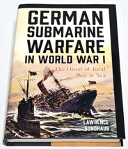 German Submarine Warfare in World War I: The Onset of Total War at Sea Very Good - £35.40 GBP