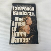 The Loves Of Harry Dancer Paperback Book by Lawrence Sanders Berkley Books 1986 - £9.74 GBP