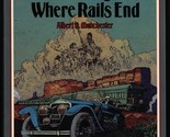 Trails Begin Where Rails End by Albert D. Manchester - Signed - £27.88 GBP