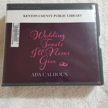 Wedding Toasts I&#39;ll Never Give by Ada Calhoun (2017, CD, Unabridged) - £5.17 GBP