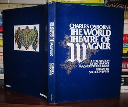 Osborne, Charles World Theatre Of Wagner A Celebration Of 150 Years Of Wagner Pr - £37.61 GBP