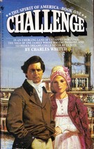 Challenge (Spirit of America #1) by Charles Whited / 1982 Historical Fiction - £0.90 GBP