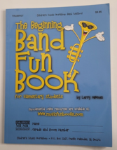 The Beginning Band Fun Book for Elementary Students Trumpet Larry Newman NEW - £7.85 GBP