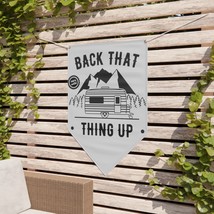 Back That Thing Up Camper Trailer 100% Wild Pennant Vinyl Banner with Grommets a - £38.69 GBP+