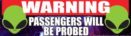 Warning Passengers Will Be Probed - Bumper Magnet - Easy Vehicle Installation! - £2.33 GBP