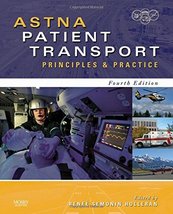 ASTNA Patient Transport: Principles and Practice Air &amp; Surface Transport... - $181.99