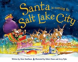 Santa Is Coming to Salt Lake City [Hardcover] Smallman, Steve and Dunn, ... - $19.95