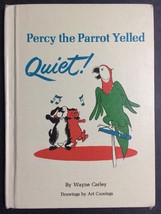 Percy the Parrot Yelled by Wayne Carley, illustrated by Art Cummings (hardcover) - $11.79