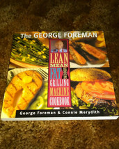 The George Foreman Lean Mean Fat Reducing Grilling Machine Cookbook - £7.95 GBP