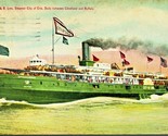 C &amp; B Line Steamer City of Erie Cleveland to Buffalo 1911 C&amp;B Line Postcard - $11.83