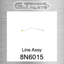 8N6015 LINE ASSY fits CATERPILLAR (NEW AFTERMARKET) - $46.17