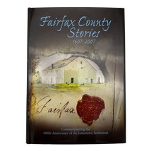 Fairfax County Stories 1607-2007 Hardcover Book - £9.51 GBP