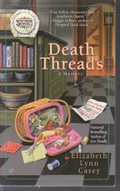 Casey, Elizabeth Lynn - Death Threads - Southern Sewing Circle Mystery - £2.35 GBP