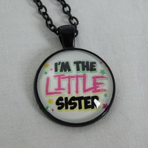 I&#39;m The Little Sister Siblings Family Black Cabochon Pendant Chain Necklace Rd - £2.37 GBP