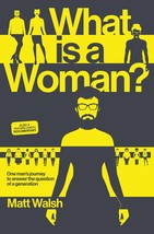 What Is a Woman?: One Man&#39;s Journey to Answer the Question of a Generati... - $18.62