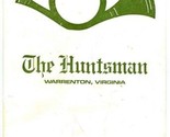 The Huntsman Menu and Wine List Warrenton Virginia 1970&#39;s - $37.58