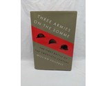 Three Armies On The Somme The First Battle Of The Twentieth Century - £15.85 GBP