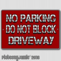 No Parking Do Not Block Driveway All Aluminum Home House Sign 8&quot; x 12&quot; New - $19.67