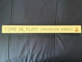 Wooden Baby Sign &quot;Come In, Play! (Imagination Required)&quot; 16&quot; *NEW* gg1 - $11.99