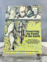 Preserving the Fruits of the Earth by Stanley &amp; Elizabeth Schuler 1973 Vtg.  - £11.35 GBP