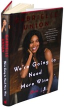 Gabrielle Union We&#39;re Going To Need More Wine Signed 1ST Edition Actress Memoir - £27.92 GBP