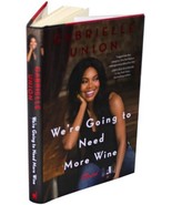 GABRIELLE UNION We&#39;re Going To Need More Wine SIGNED 1ST EDITION Actress... - £27.25 GBP
