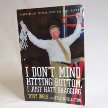 SIGNED I Don&#39;t Mind Hitting Bottom I Just Hate Dragging Paperback Book GOOD 2009 - $13.54