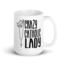 Crazy Catholic Lady Funny Religious Joke Coffee &amp; Tea Mug Gift For Wife Sister F - £20.14 GBP