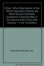 Cities: Why Urbanization of the World Population Raises the Most Serious Domesti - $18.99