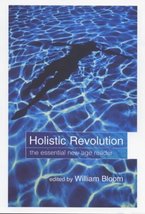 Holistic revolution: the essential reader BLOOM, William (ed) - £6.08 GBP