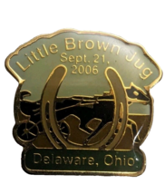 Little Brown Jug Pinback Lapel tack Pin Harness Horse Racing Delaware Ohio  2006 - £10.40 GBP