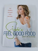 Giada&#39;s Feel Good Food by Giada De Laurentiis, Signed 1st Edition - £16.34 GBP