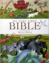 My Very First Bible by James Harrison, Illus. by Diana Mayo / 2003 DK Hardcover - £1.78 GBP