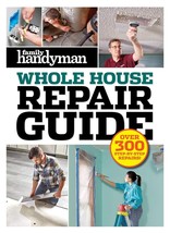 Family Handyman Whole House Repair Guide: Over 300 Step-by-Step Repairs ... - $19.79
